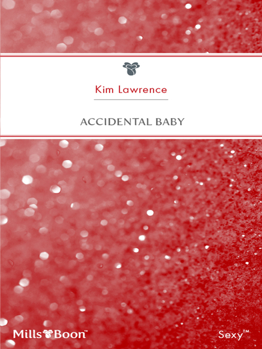 Title details for Accidental Baby by Kim Lawrence - Available